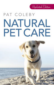 Title: Natural Pet Care, Author: Pat Coleby