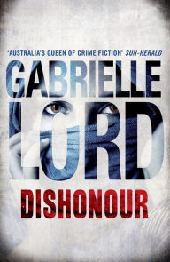 Title: Dishonour, Author: Gabrielle Lord