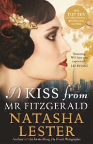 Title: A Kiss from Mr Fitzgerald, Author: Natasha Lester