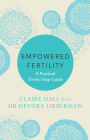 Empowered Fertility: A Practical Twelve-Step Guide