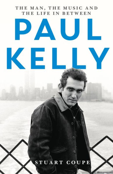 Paul Kelly: the man, music and life in-between