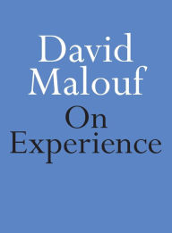 Title: On Experience, Author: David Malouf