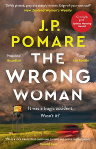 Title: The Wrong Woman, Author: J.P. Pomare