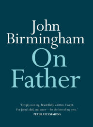 Title: On Father, Author: John Birmingham