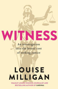 Title: Witness, Author: Louise Milligan