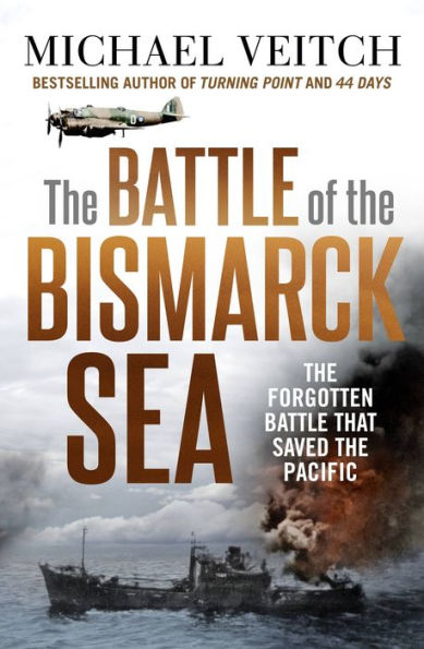 the Battle of Bismarck Sea