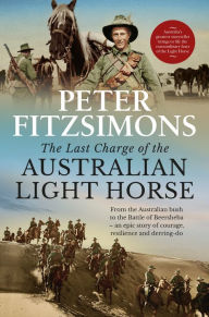 Title: The Last Charge of the Australian Light Horse, Author: Peter FitzSimons