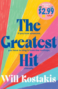 Title: The Greatest Hit, Author: Will Kostakis