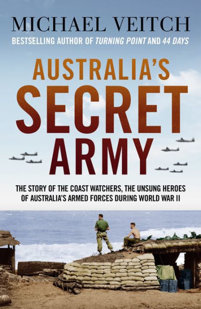 Australia's Secret Army by Michael Veitch | eBook | Barnes & Noble®