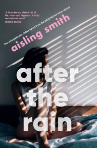 Title: After the Rain, Author: Aisling Smith