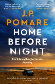 Title: Home Before Night, Author: J.P. Pomare