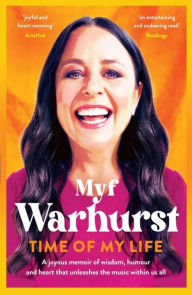 Title: Time of My Life, Author: Myf Warhurst