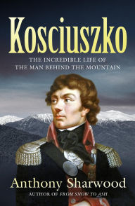 Title: Kosciuszko, Author: Anthony Sharwood