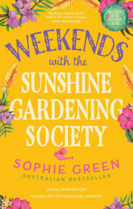 Title: Weekends with the Sunshine Gardening Society, Author: Sophie Green