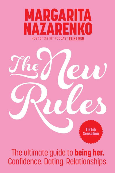 The New Rules: ultimate guide to being her. Confidence. Dating. Relationships.