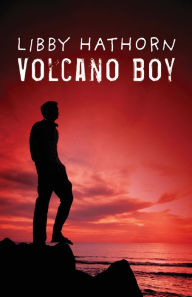 Title: Volcano Boy, Author: Libby Hathorn