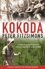 Title: Kokoda: Teen edition, Author: Peter FitzSimons