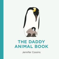 Title: The Daddy Animal Book, Author: Jennifer Cossins