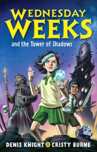 Title: Wednesday Weeks and the Tower of Shadows, Author: Cristy Burne