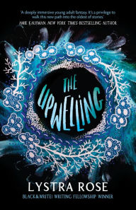 Title: The Upwelling, Author: Lystra Rose