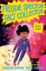 Title: Freddie Spector, Fact Collector: Space Cadet, Author: Ashleigh Barton