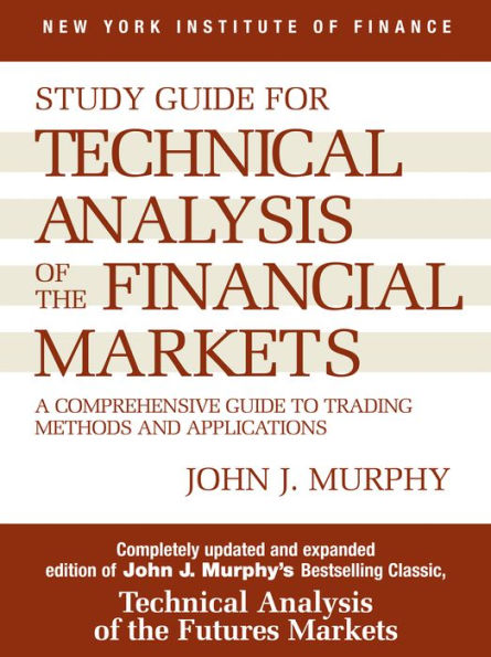Study Guide to Technical Analysis of the Financial Markets: A Comprehensive Trading Methods and Applications