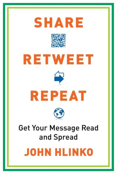 Share, Retweet, Repeat: Get Your Message Read and Spread