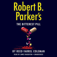 Title: Robert B. Parker's The Bitterest Pill (Jesse Stone Series #18), Author: Reed Farrel Coleman