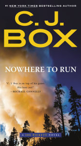 Title: Nowhere to Run, Author: C. J. Box