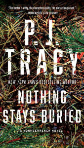 Title: Nothing Stays Buried, Author: P. J. Tracy