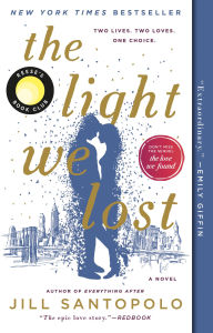 Title: The Light We Lost (Reese's Book Club), Author: Jill Santopolo