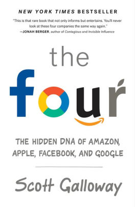 The Four The Hidden Dna Of Amazon Apple Facebook And Google By Scott Galloway Paperback Barnes Noble