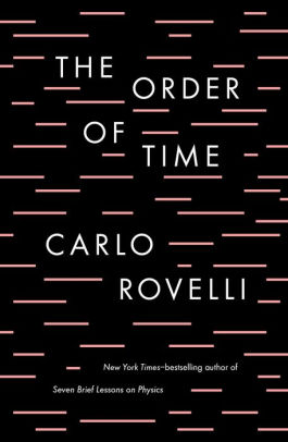 The Order of Time by Carlo Rovelli, Hardcover | Barnes &amp; Noble®