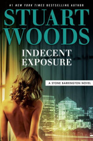 Title: Indecent Exposure (Stone Barrington Series #42), Author: Stuart Woods