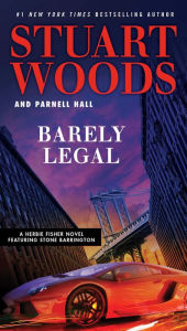Title: Barely Legal: A Herbie Fisher Novel, Author: Stuart Woods