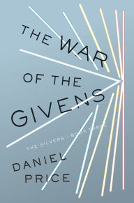 Ebooks free download from rapidshare The War of the Givens: The Silvers Book Three by Daniel Price in English CHM PDB 9780735217911