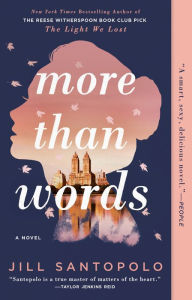 Title: More Than Words, Author: Jill Santopolo