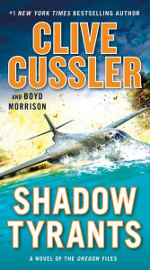 Title: Shadow Tyrants (Oregon Files Series #13), Author: Clive Cussler
