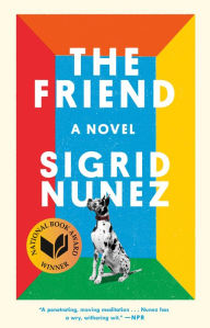 Title: The Friend (National Book Award Winner), Author: Sigrid Nunez