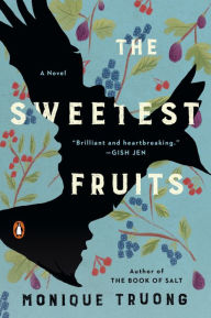 Downloading ebooks for free The Sweetest Fruits DJVU in English by Monique Truong 9780735221024