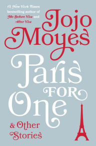 Title: Paris for One and Other Stories, Author: Jojo Moyes