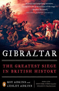 Title: Gibraltar: The Greatest Siege in British History, Author: Roy Adkins