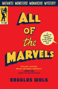 Free book database download All of the Marvels: A Journey to the Ends of the Biggest Story Ever Told by  in English