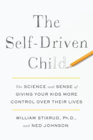 Title: The Self-Driven Child: The Science and Sense of Giving Your Kids More Control Over Their Lives, Author: Dmz23