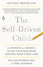 The Self-Driven Child: The Science and Sense of Giving Your Kids More Control Over Their Lives