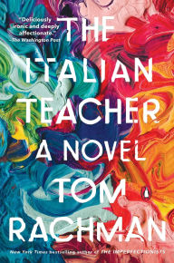 Title: The Italian Teacher: A Novel, Author: Tom Rachman