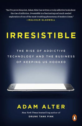 Irresistible The Rise Of Addictive Technology And The Business Of Keeping Us Hookedpaperback - 