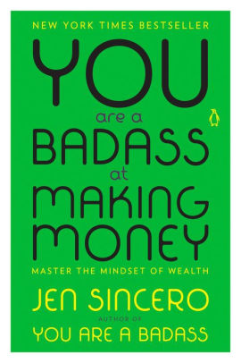 You Are A Badass At Making Mon!   ey Master The Mindset Of Wealth By - you are a badass at making money master the mindset of wealth