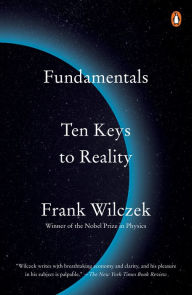 Title: Fundamentals: Ten Keys to Reality, Author: Frank Wilczek