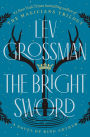 The Bright Sword: A Novel of King Arthur